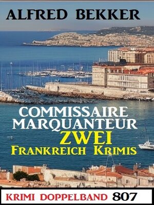 cover image of Krimi Doppelband 807--Commissaire Marquanteur